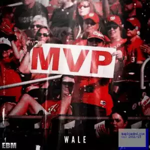 Wale - MVP